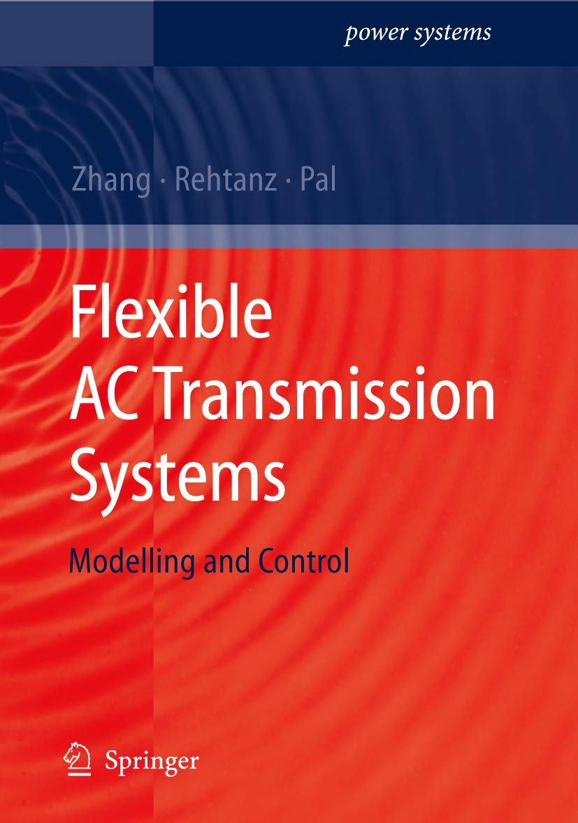 洋書 Flexible ac transmission systems Amazon | Flexible AC Transmission Systems: Modelling And Control