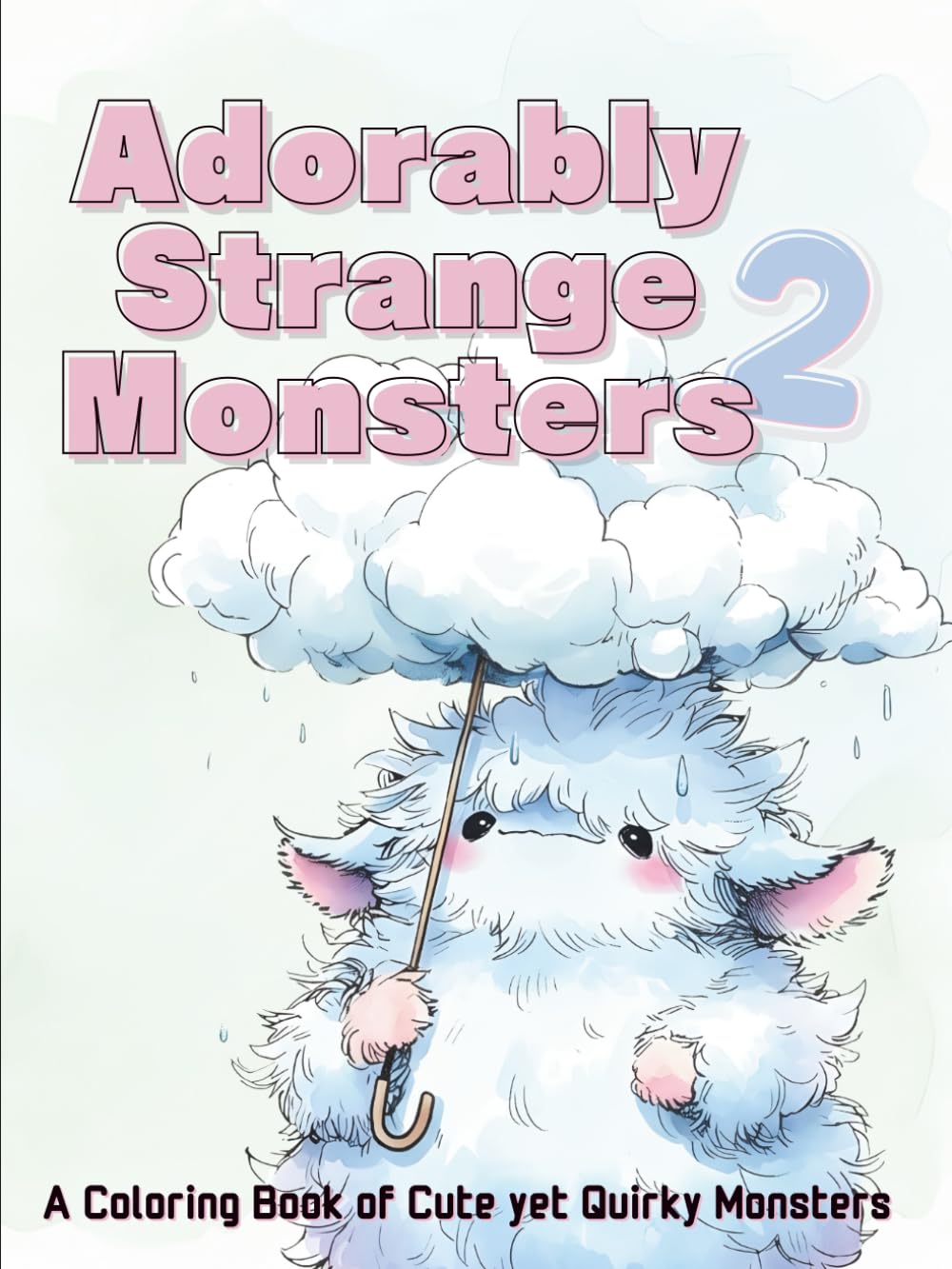 Adorably Strange Monsters: vol.2 - A Coloring Book of Cute yet Quirky Monsters