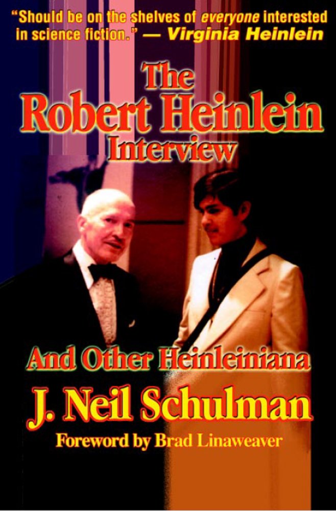 The Robert Heinlein Interview and Other Heinleiniana