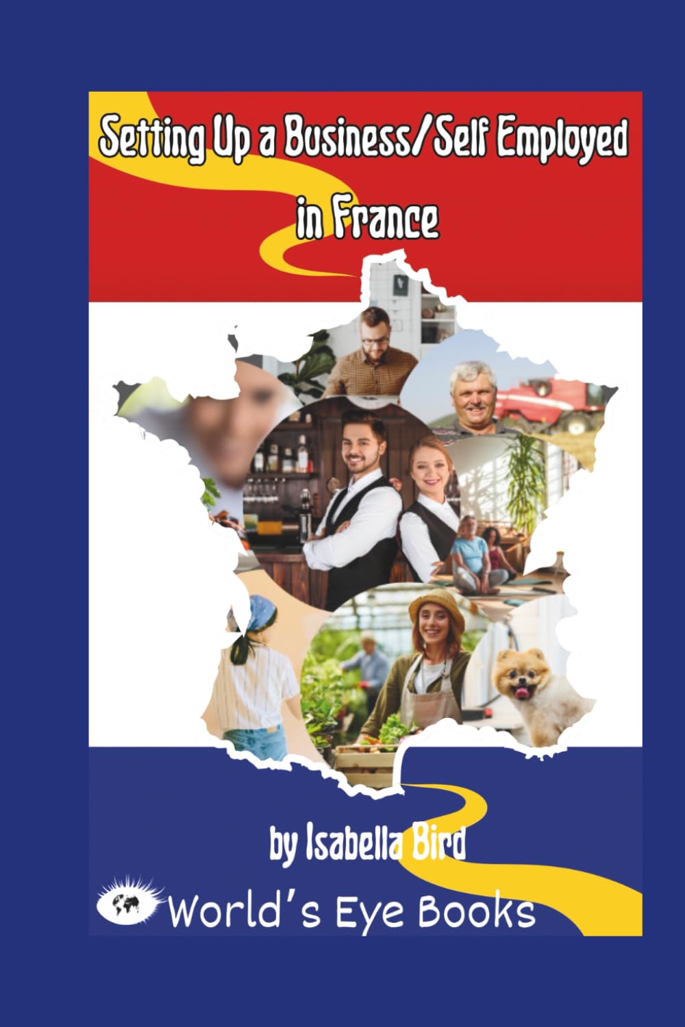 Setting Up a Business/Self Employed in France (Moving to France)