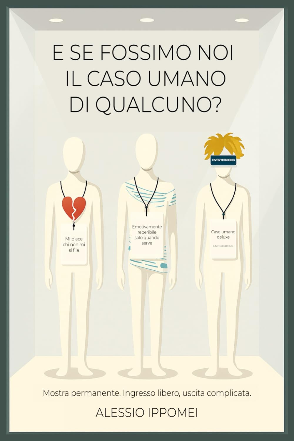 E se fossimo noi il caso umano di qualcuno?: Storie vere e ironiche sull’amore imperfetto dei nostri giorni