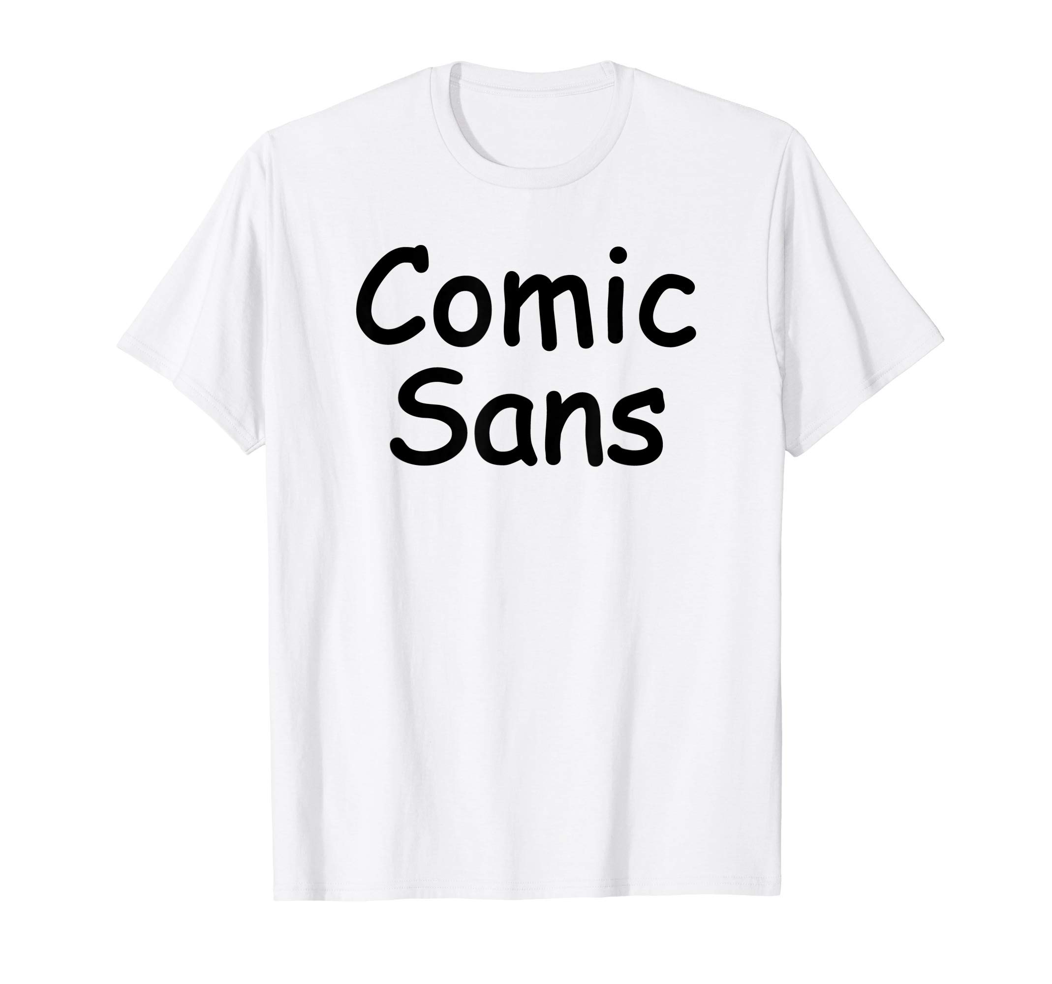 Comic Sans FontTee Shirt T-Shirt
