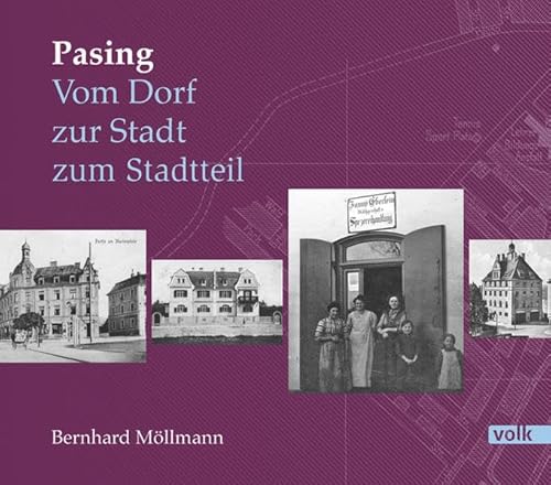 Pasing: Vom Dorf - zur Stadt - zum Stadtteil