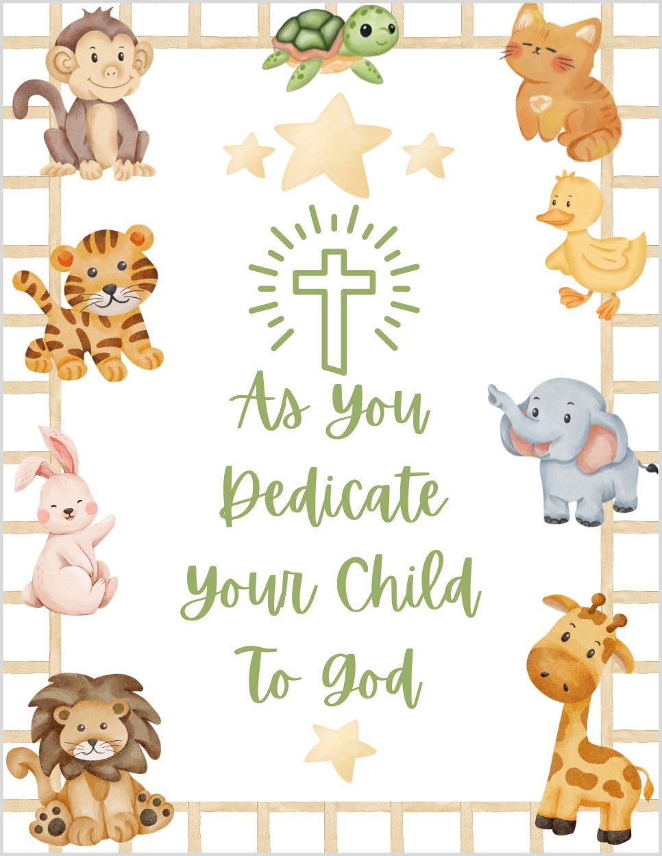 Greeting Card As You Dedicate Your Child To God with Everlasting Love - Religious Christian Baby Dedication, White