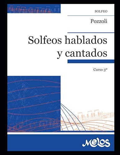 Solfeos hablados y cantados. N- 3 Tercer volumen de este clásico y difundido método de solfeo (Spanish Edition)