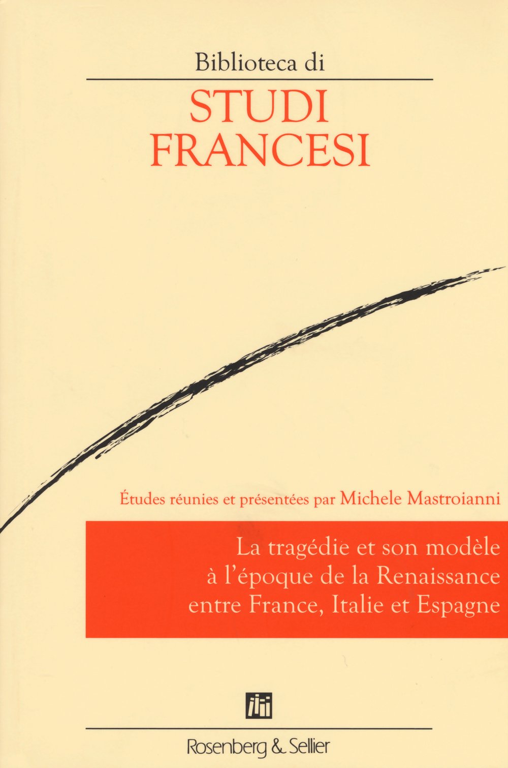 La tragédie et son modèle à l'époque de la renaissance entre France, Italie et Espagne