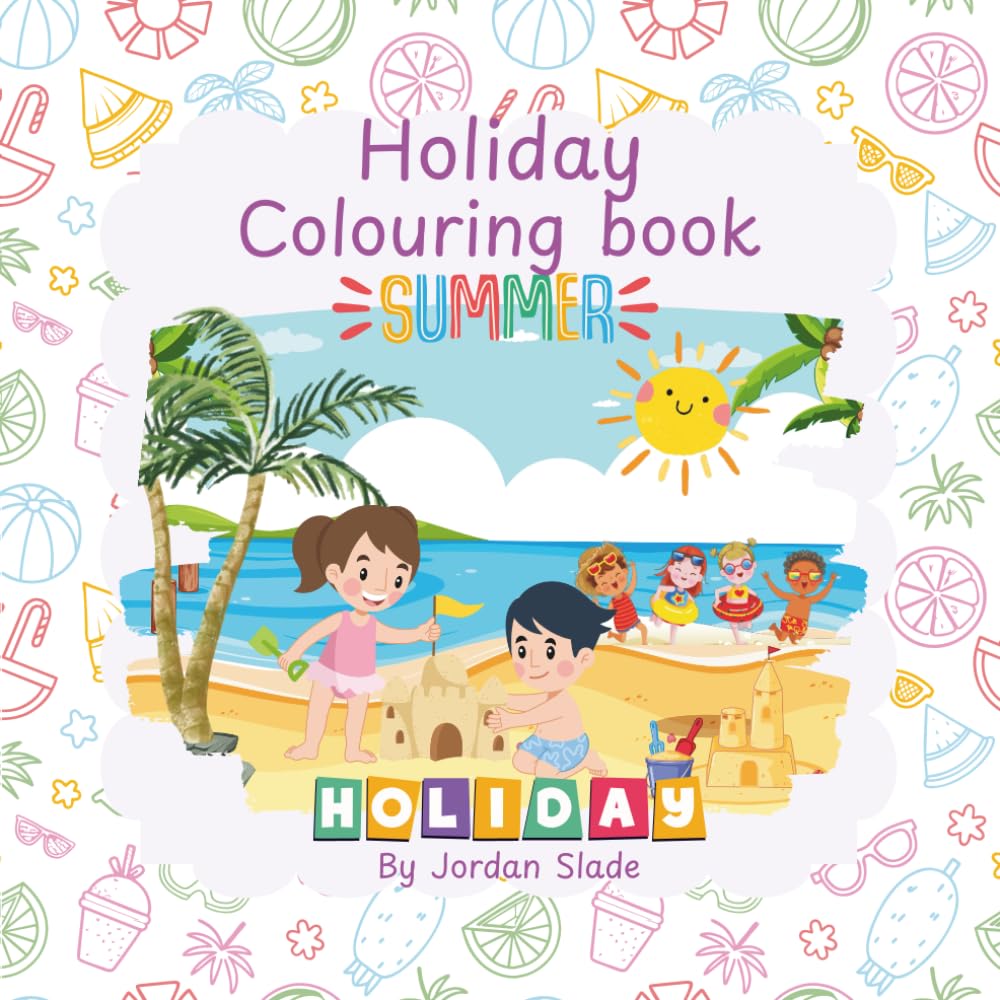 Holiday Colouring Book for Kids Ages 3–8: Fun and Easy Summer Scenes with Ice Cream, Beaches, and Outdoor Play