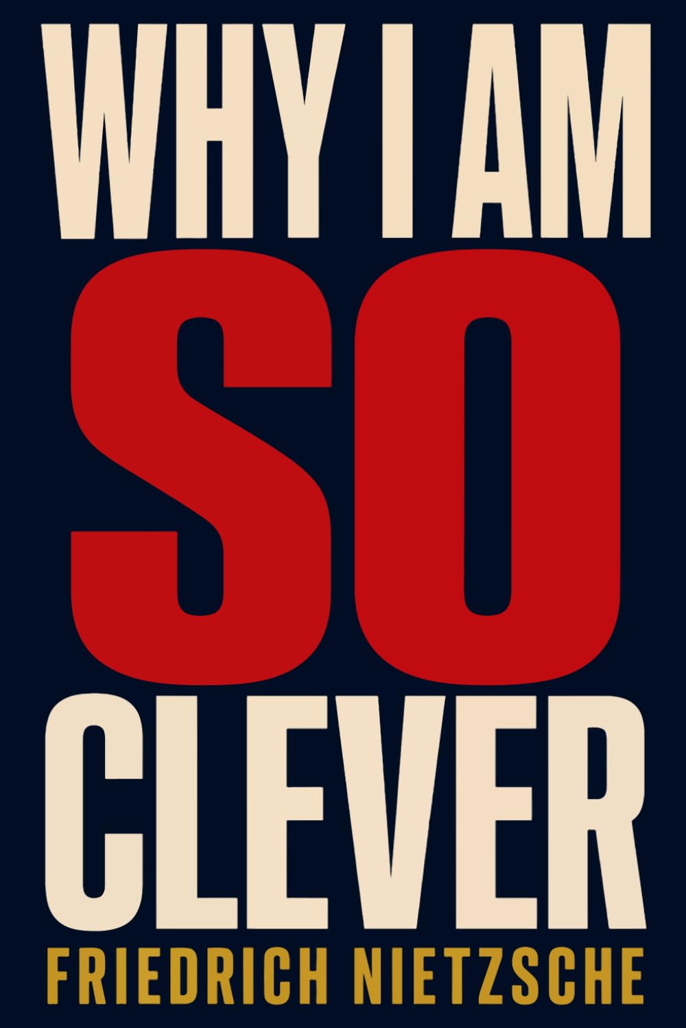 Why I Am So Clever