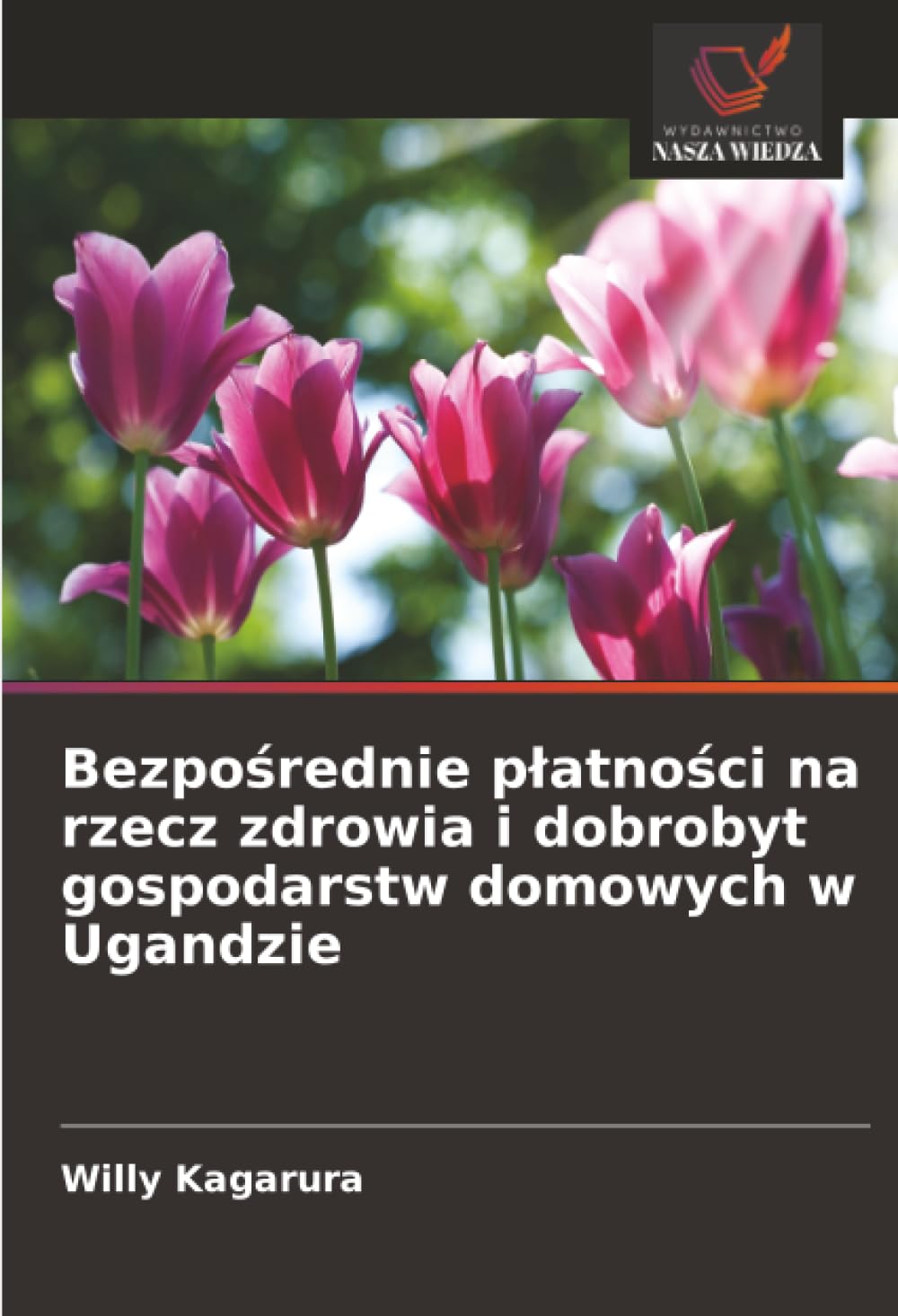 Bezpo¿rednie p¿atno¿ci na rzecz zdrowia i dobrobyt gospodarstw domowych w Ugandzie