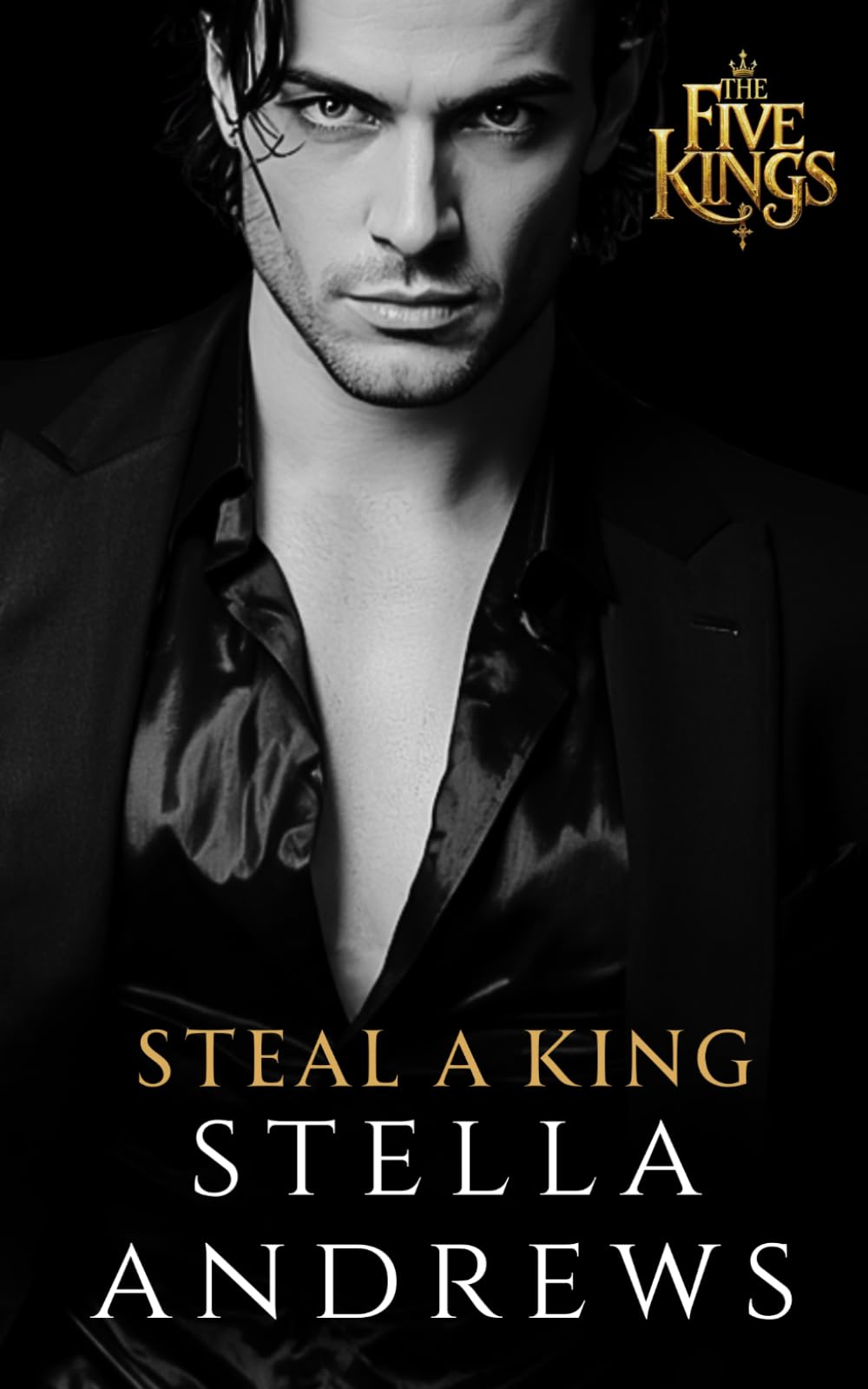 Steal a King: A Billionaire Romance (Five Kings)