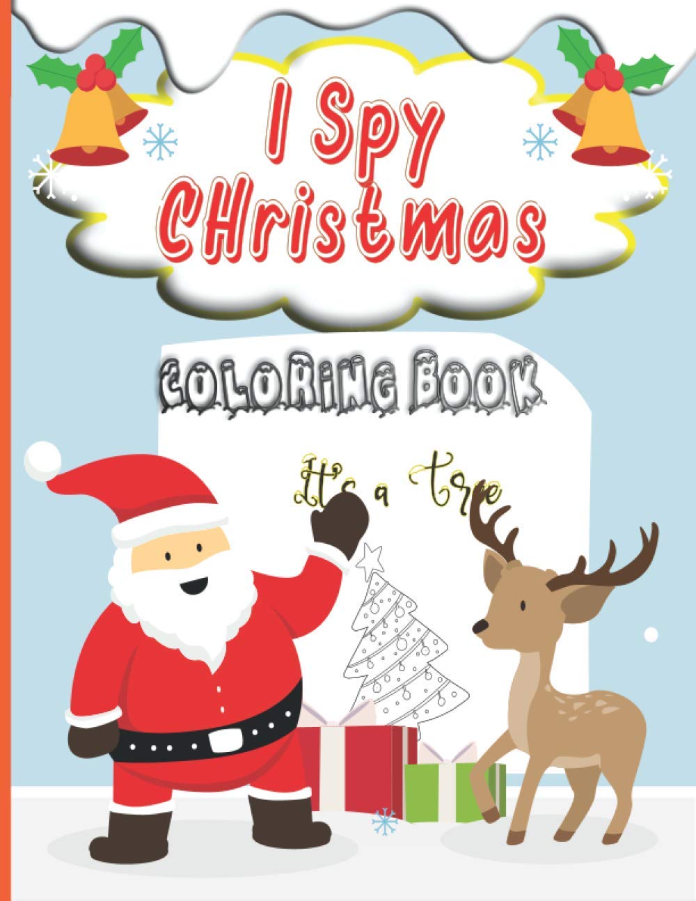 I Spy Christmas Coloring Book: A Fun Activity Book | Present Xmas Gifts For Kids And Tuddlers | Alphabet A-Z | Ultimate Guessing Game