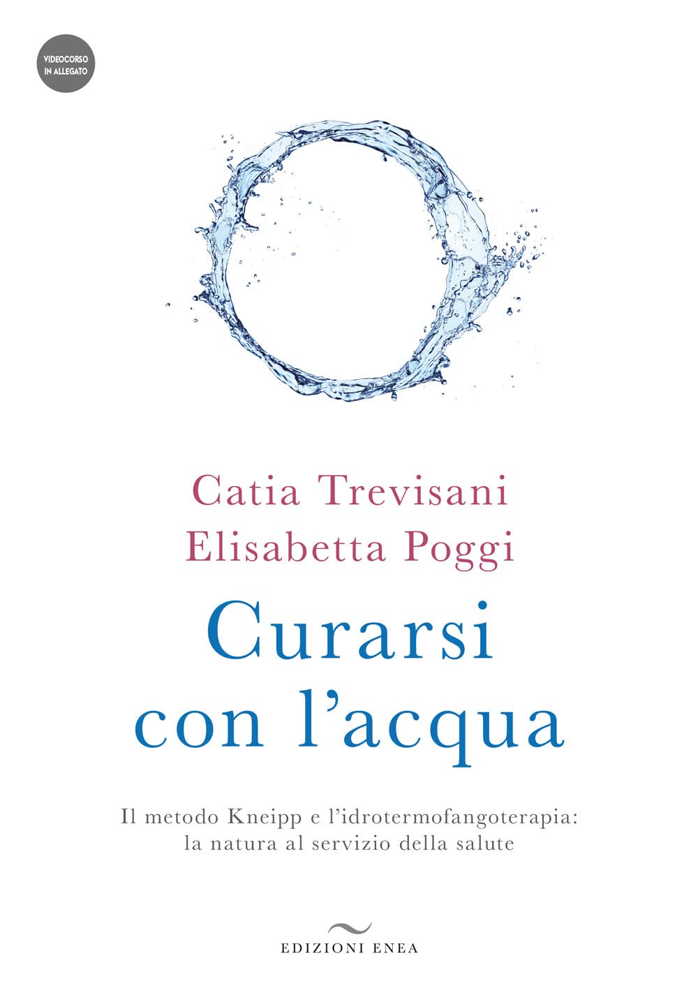 Curarsi Con L'acqua. Il Metodo Kneipp E L'idrotermofangoterapia: La Natura Al Servizio Della Salute. Con Videocorso - 4
