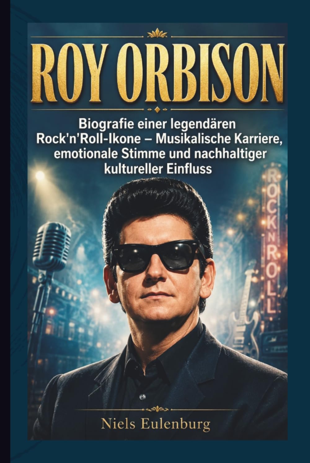 ROY ORBISON: Biografie einer legendären Rock'n'Roll-Ikone – Musikalische Karriere, emotionale Stimme und nachhaltiger kultureller Einfluss