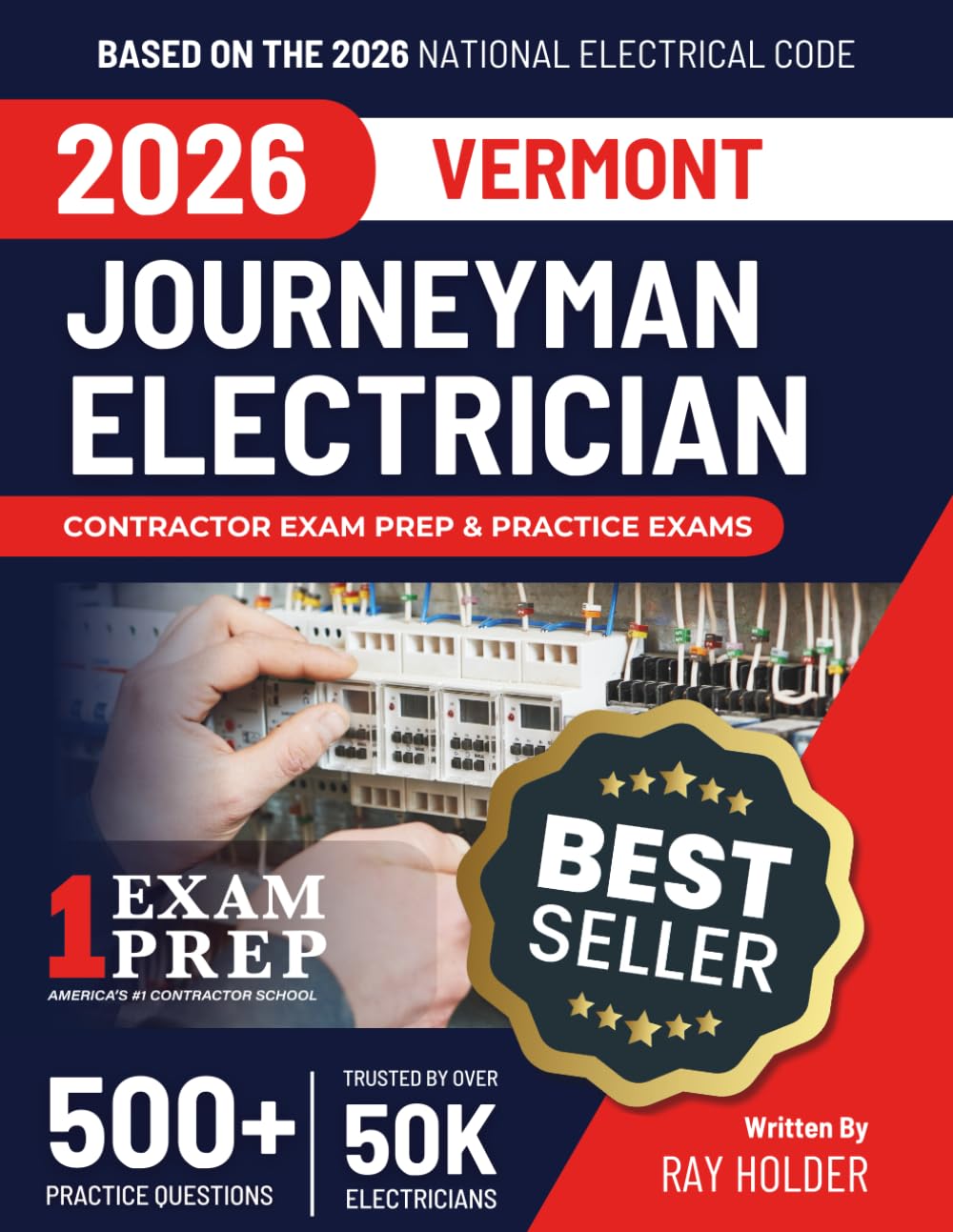 Vermont 2026 Journeyman Electrician Exam Prep and Study Guide: 12 Practice Exams + 2 Full Final Exams: Trusted by 50k Electricians