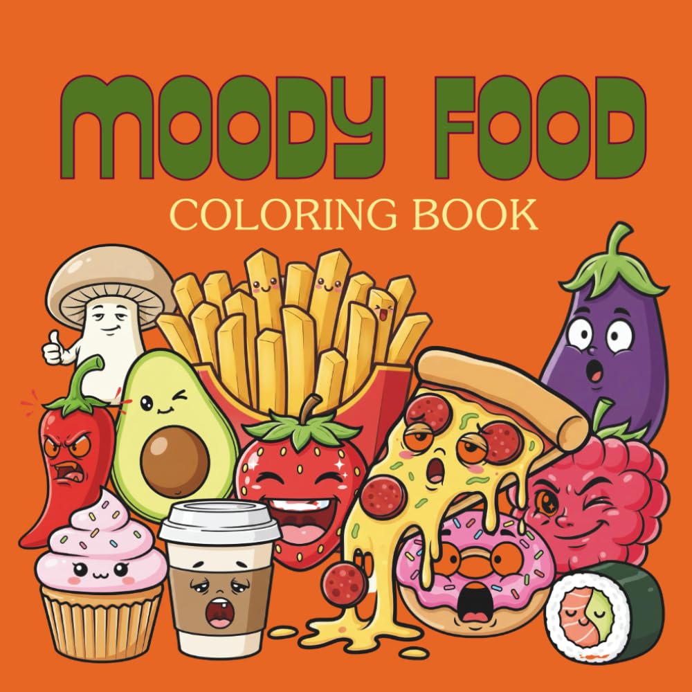 Moody Food Coloring Book: Cute Food Coloring Book (Pretty Easy Coloring Books)