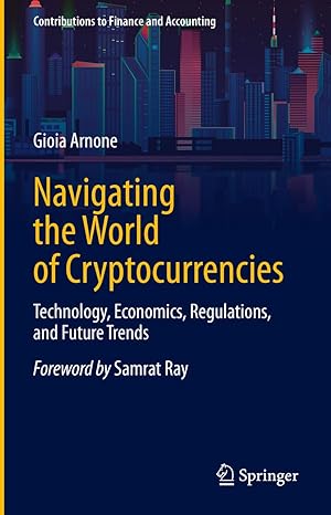 Navigating the World of Cryptocurrencies: Technology, Economics, Regulations, and Future Trends-finelybook