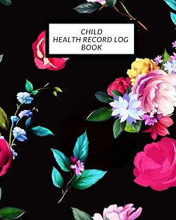 Child Health Record Log Book: Child’s Medical History To do Book , Baby ‘s Health keepsake Register & Information Record Log, Treatment Activities ... and Healthy Development Reference Book