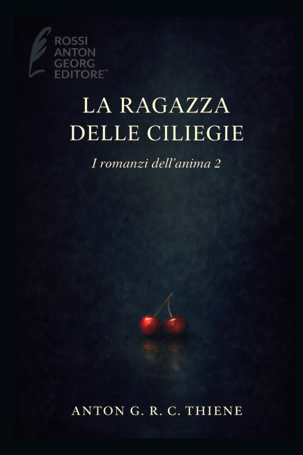 La ragazza delle ciliege (Romanzi dell'anima 2)