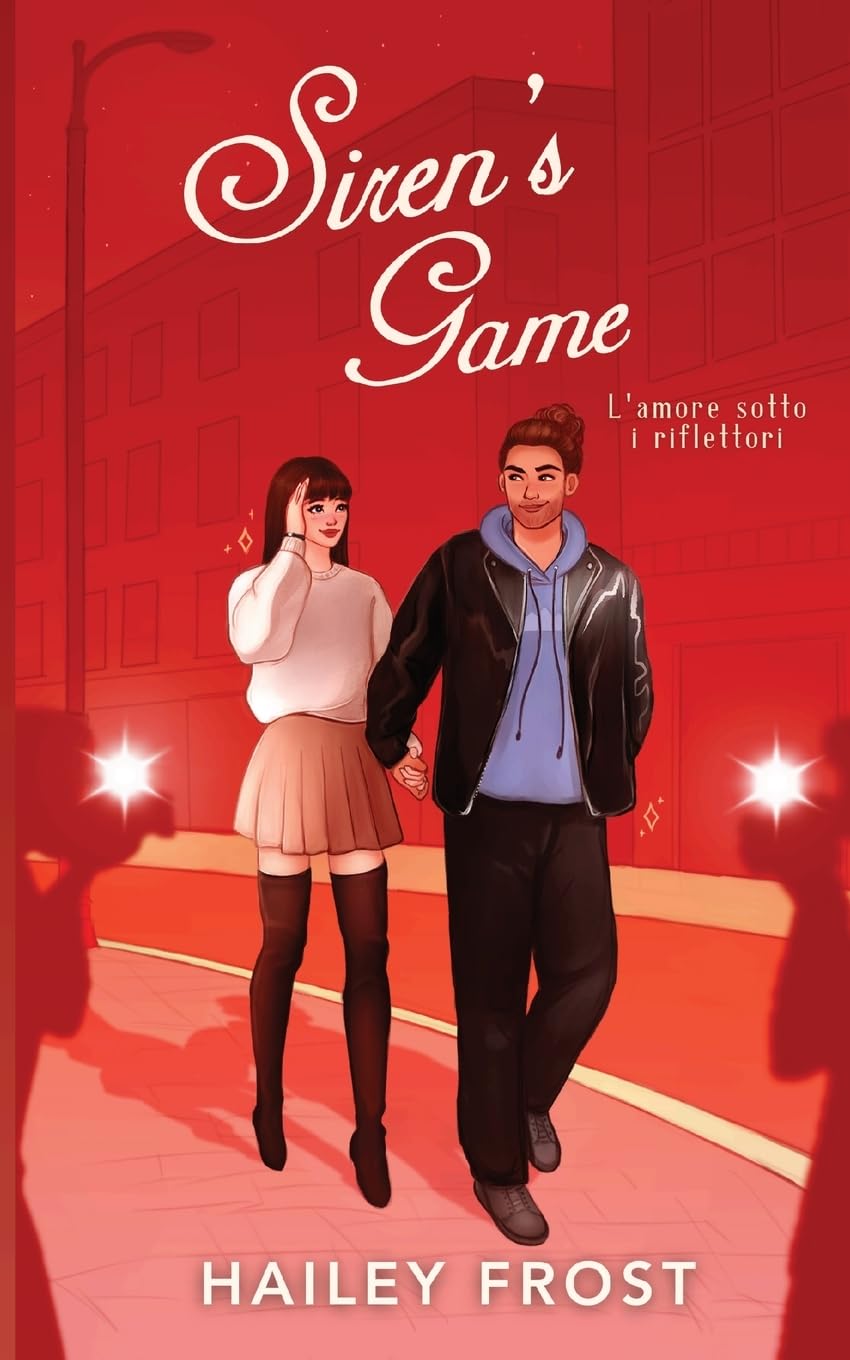 Siren’s Game - L'amore Sotto I Riflettori: Una Finta Relazione Romance (Sirens Duet)