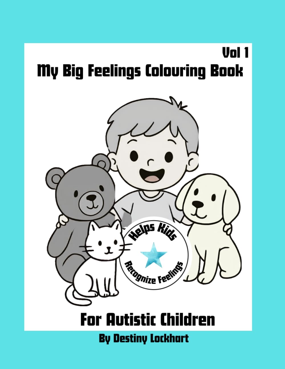 My Big Feelings Colouring Book For Autistic Children