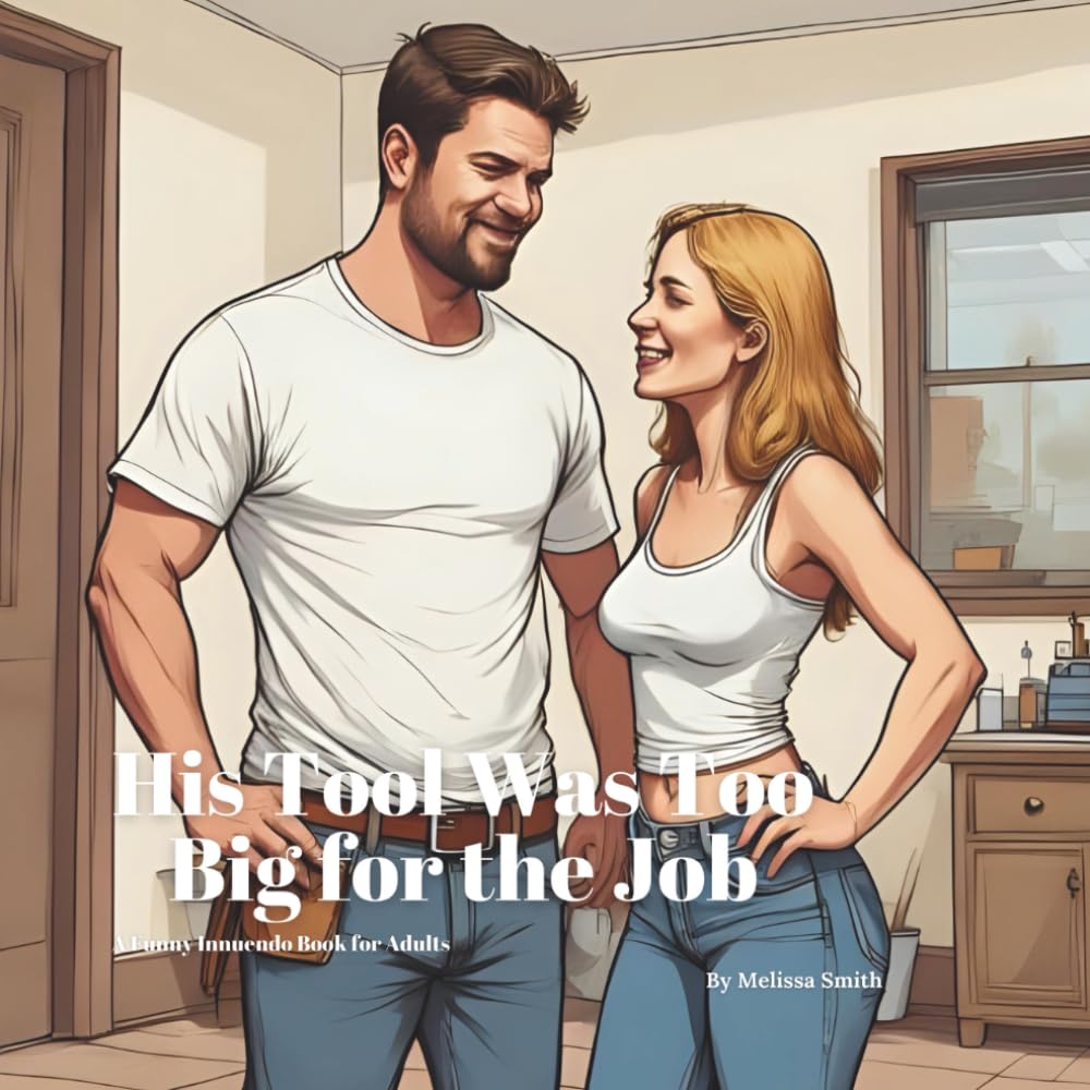 His Tool Was Too Big for the Job: A Funny Innuendo
