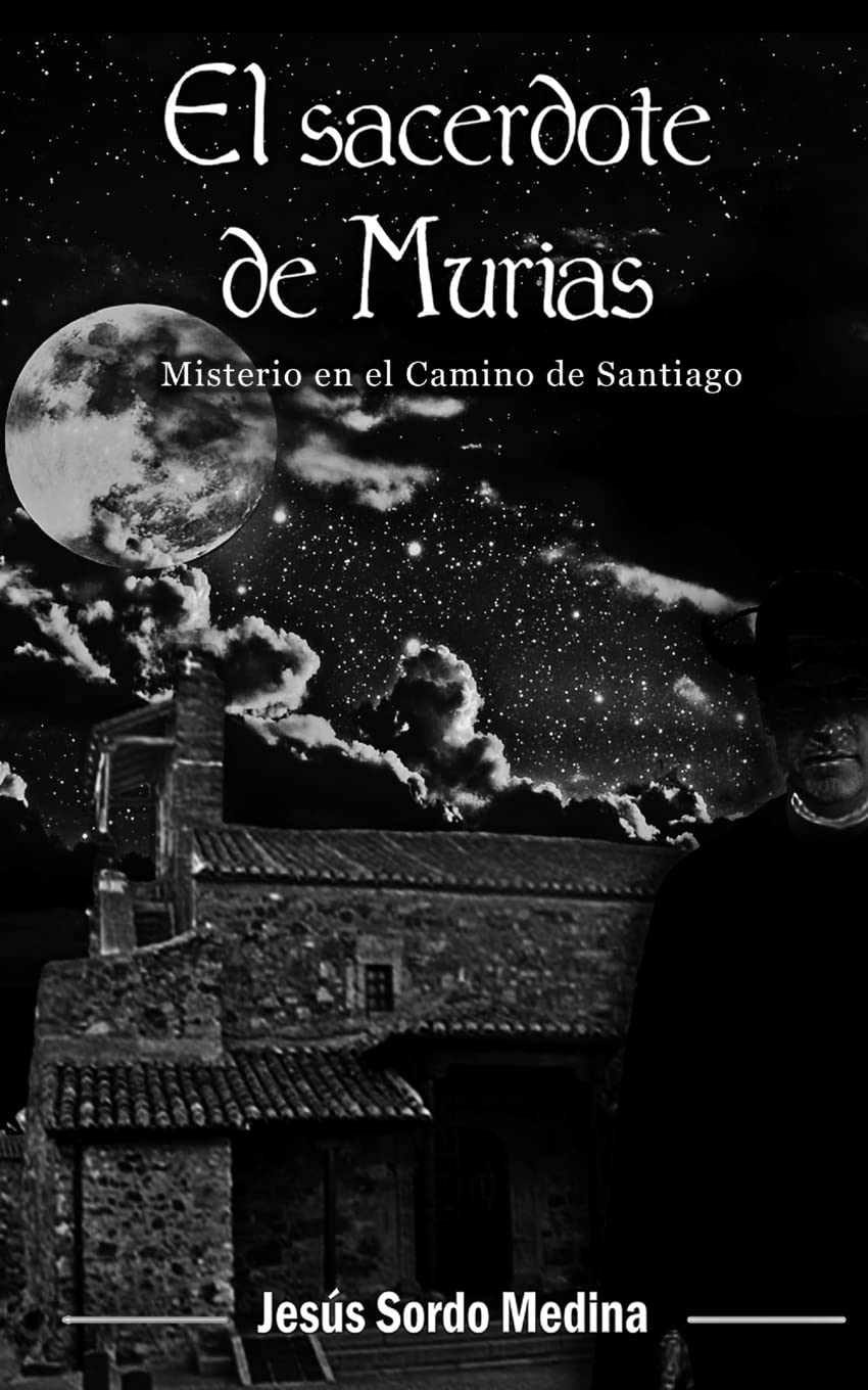 El sacerdote de Murias: Misterio en el Camino de Santiago