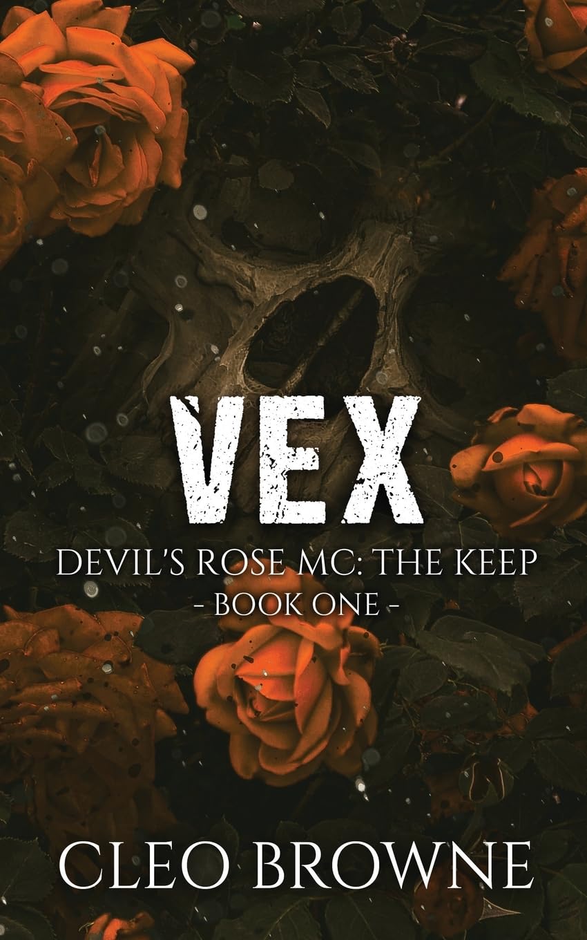 Vex - Book One DRMC The Keep (Devil's Rose MC - The Keep)