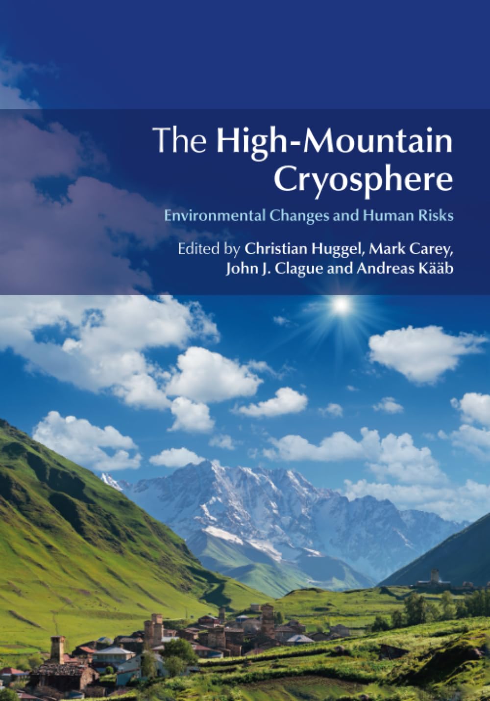 The High-Mountain Cryosphere: Environmental Changes and Human Risks