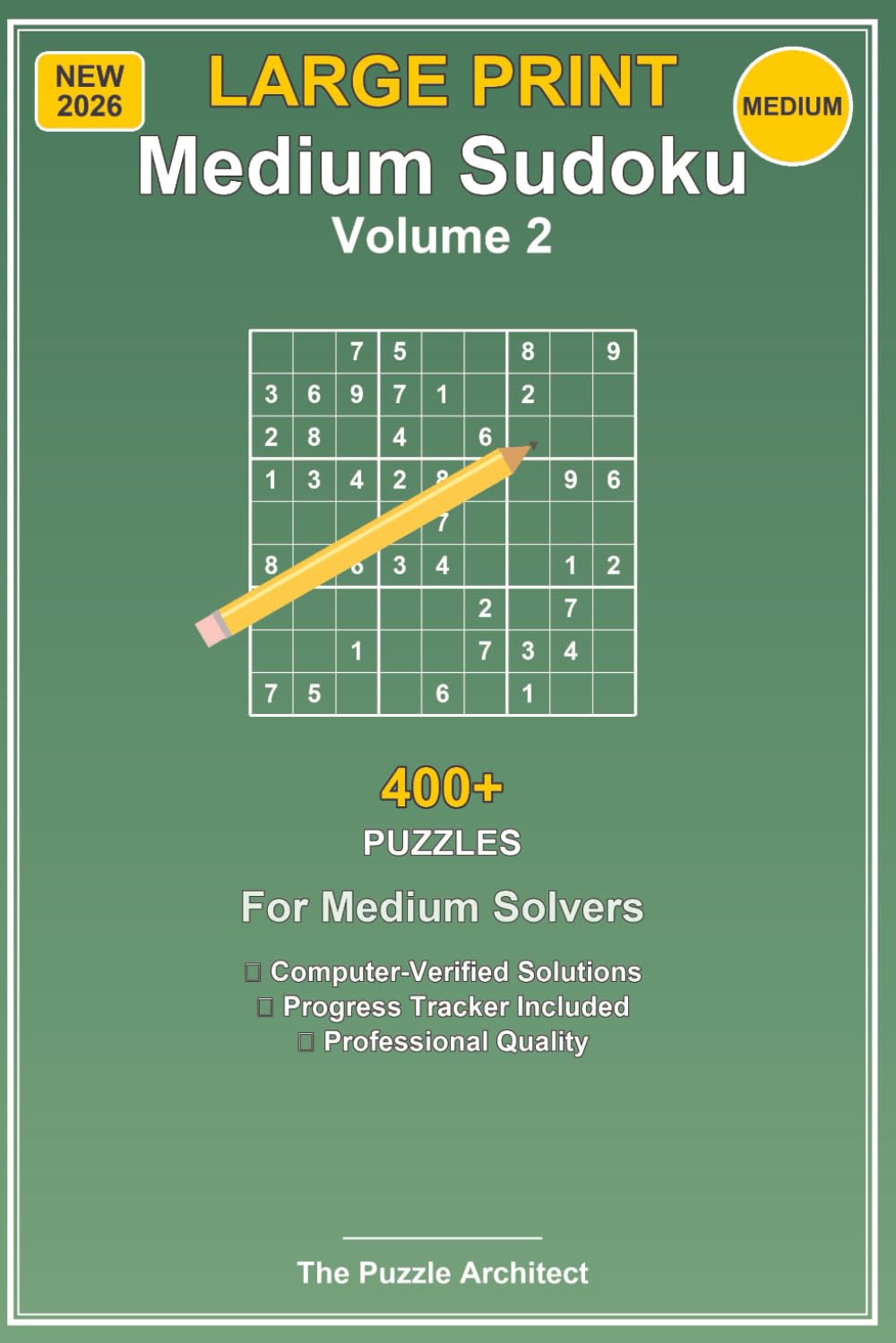 Medium Sudoku - Volume 2: 400+ Medium Puzzles - For Medium Solvers