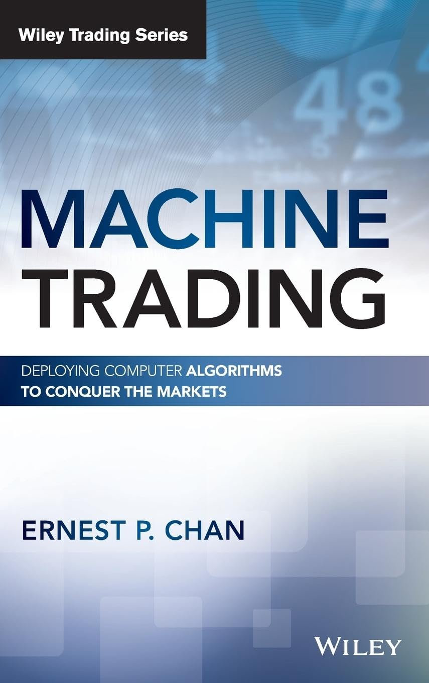 Systematic Trading: A Practical Guide to Algori. Chang**