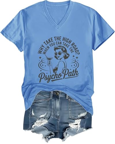 Why Take The High Road When You Can Take The Psycho Path Shirt Men Women V-Neck