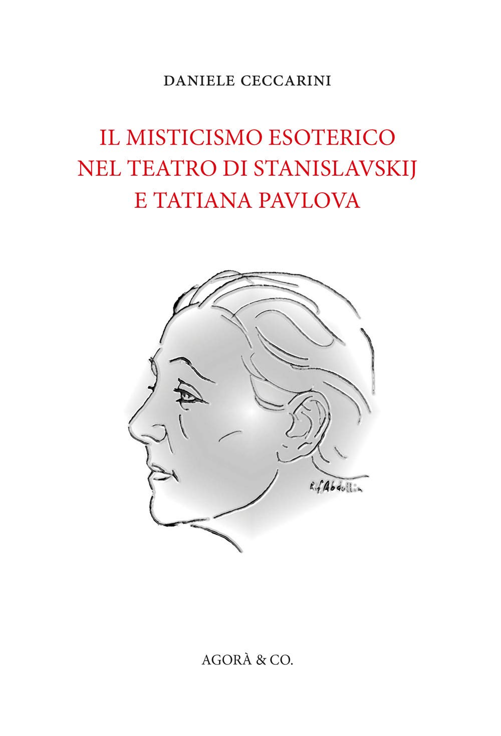 Il Misticismo Esoterico Nel Teatro Di Stanislavskij E Tatiana Pavlova - 4