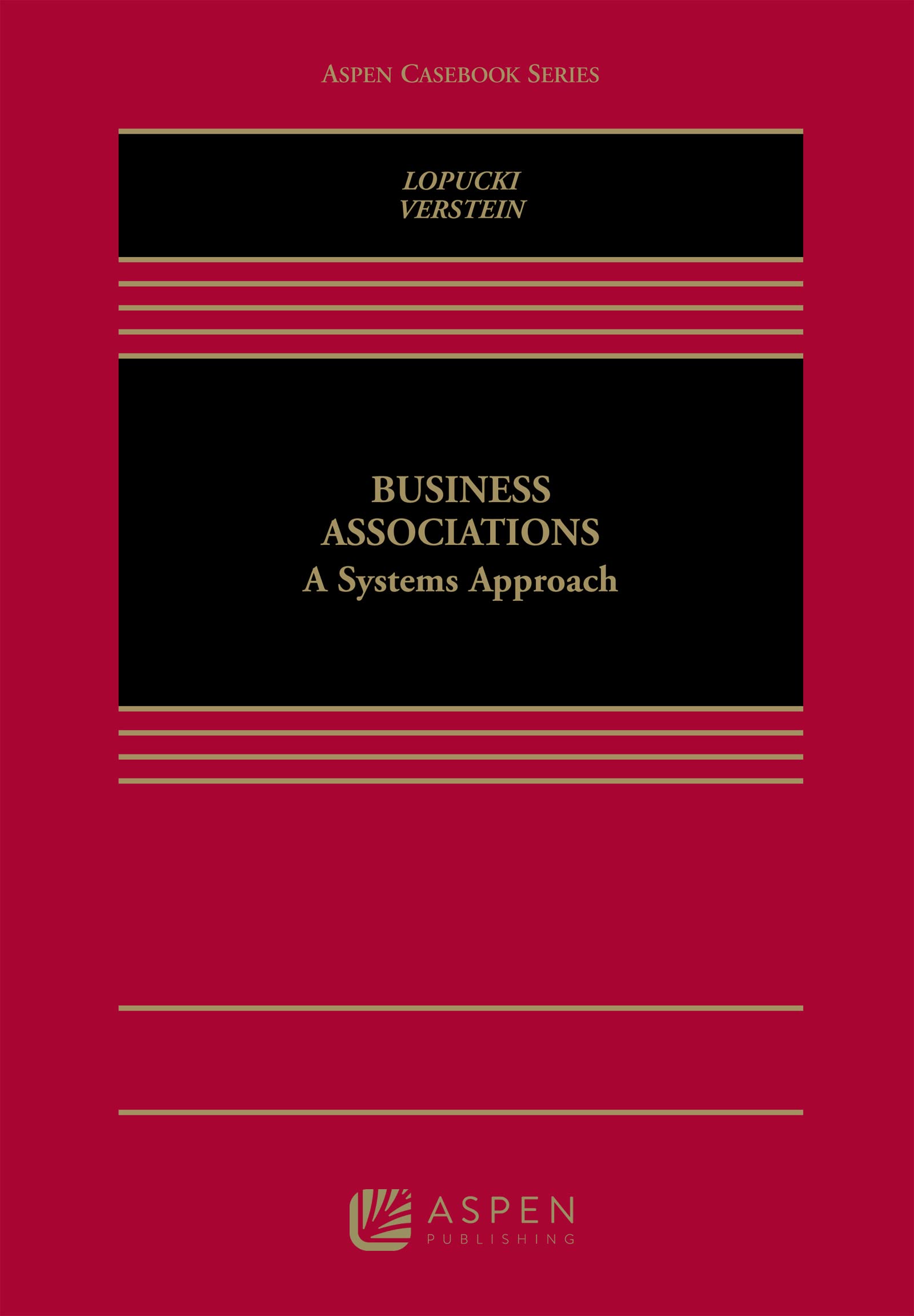 Business Associations: A Systems Approach (Aspen Casebook Series)