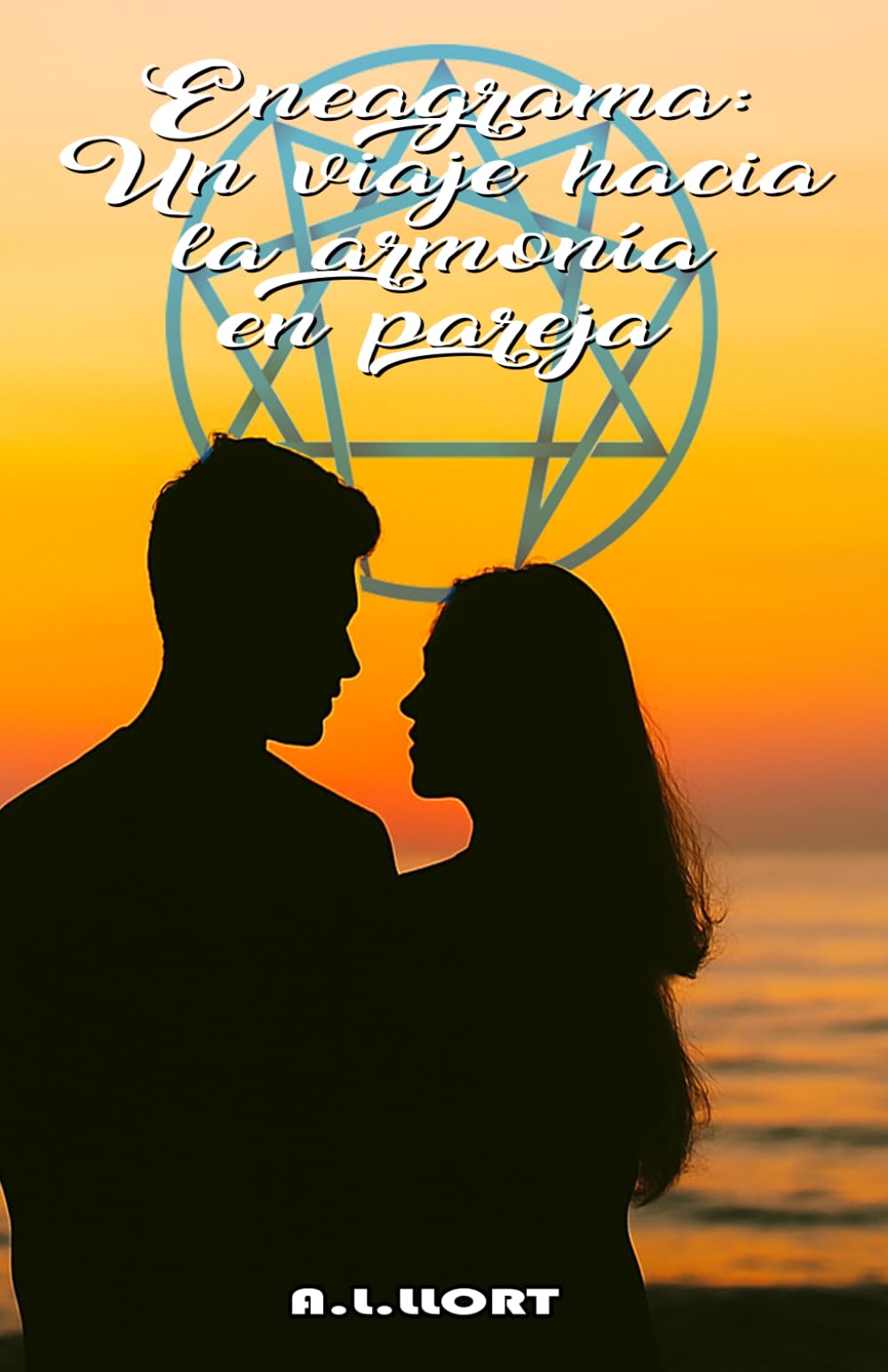 Eneagrama: Un viaje hacia la armonía en pareja: El mapa de las 9 esencias para el amor, la empatía y la conexión profunda