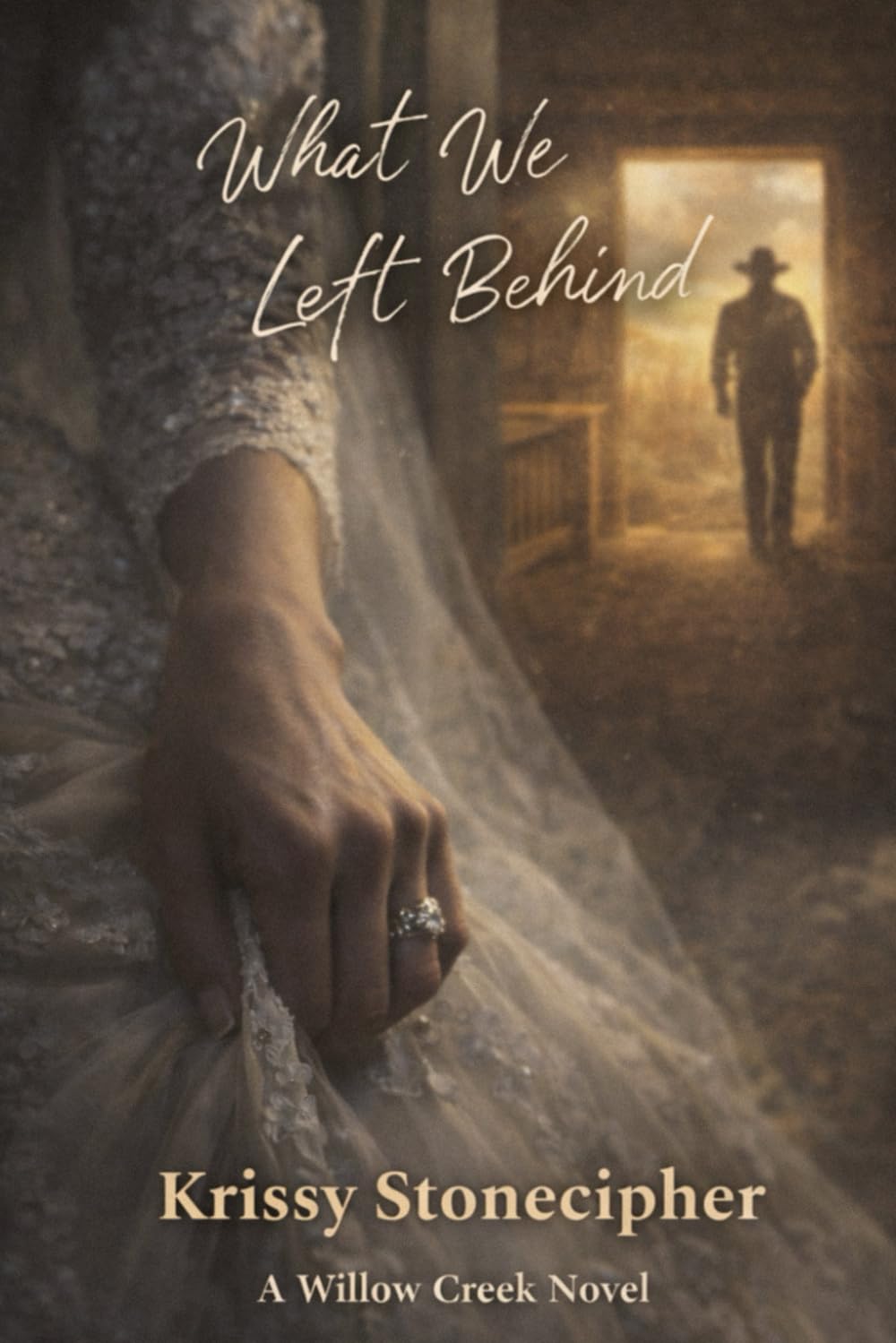 What We Left Behind (A Willow Creek Novel)