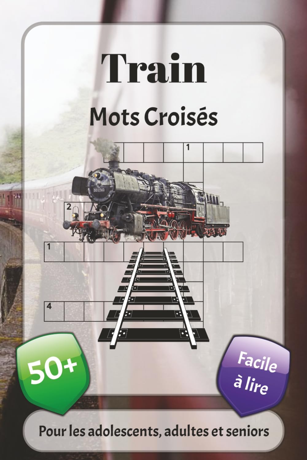 Trains Mots Croisés: Mots croisés avec une police facile à lire sur le thème de locomotives, métiers du rail, histoire et plus encore | 6 x 9 pouces, ... pour les fêtes, les vacances et la détente