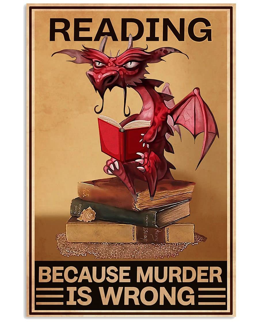 Bioprocess Dragon Reading Because Murder Is Wrong Home Decor Poster Wall Art Tin Sign Decor Metal Sign Poster 8X12 Inches