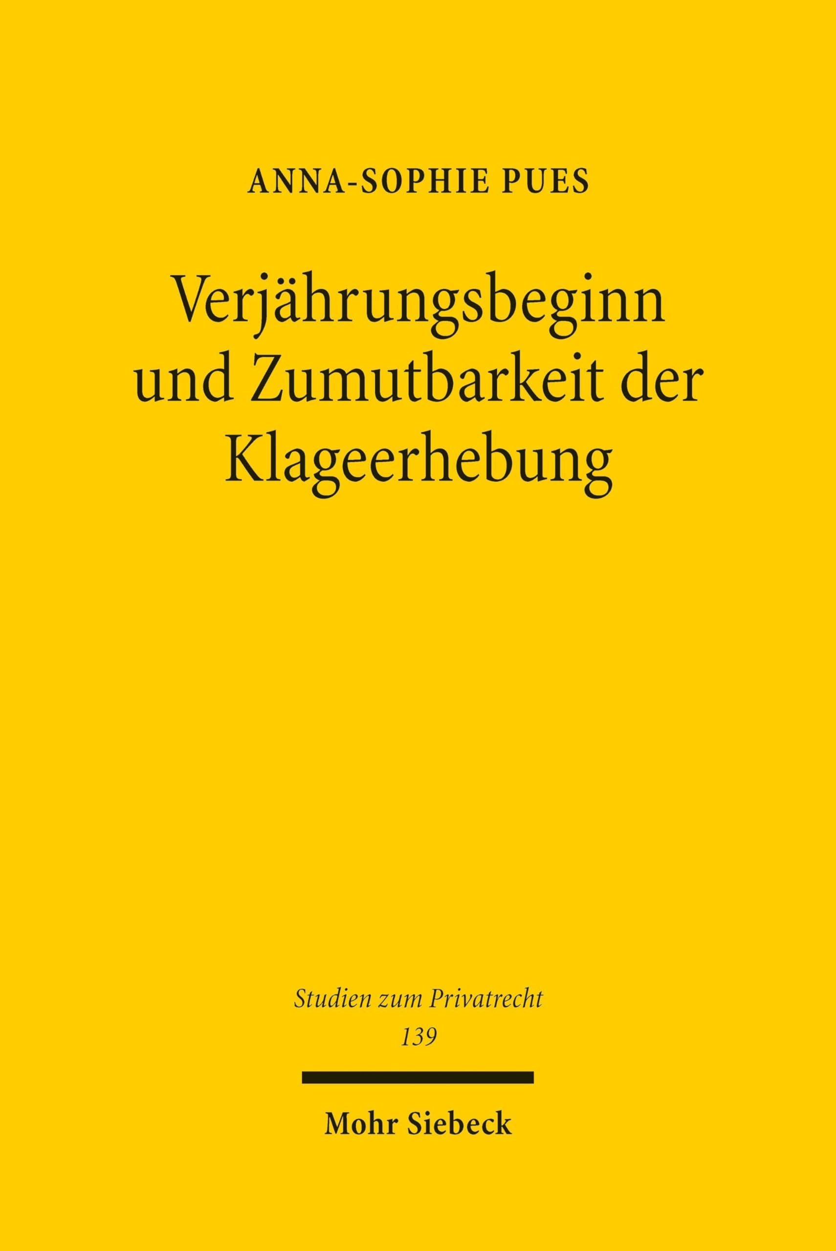 Verjährungsbeginn und Zumutbarkeit der Klageerhebung (Studien zum Privatrecht)