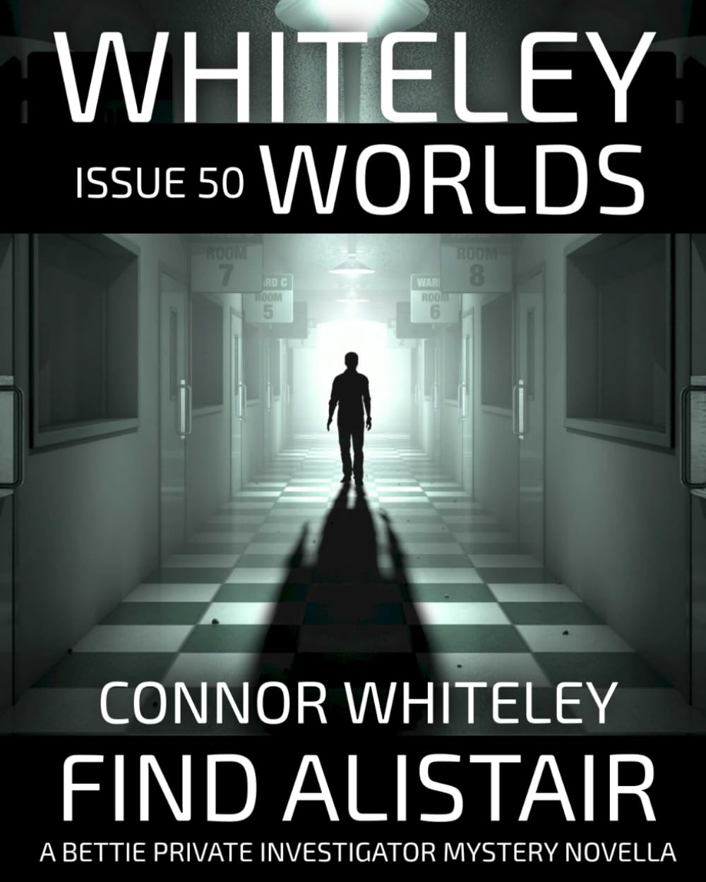 Issue 50: Find Alistair A Bettie Private Investigator Mystery Novella (Whiteley Worlds)