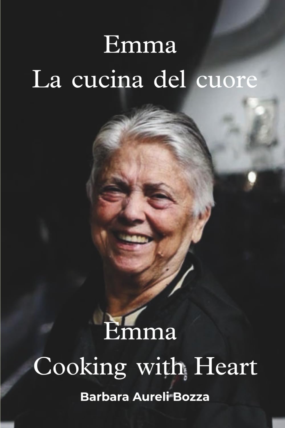Emma La Cucina del Cuore: Cooking with Heart (Italian Edition)      Paperback – December 5, 2025