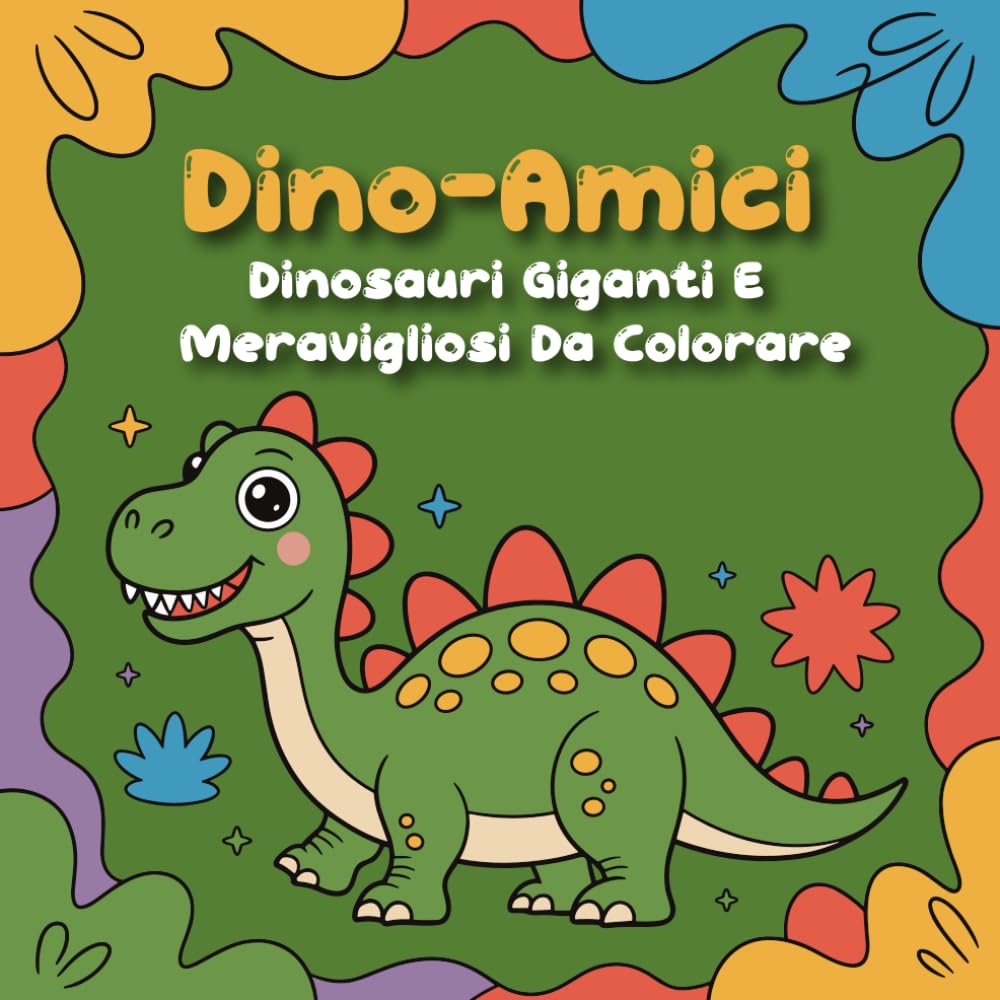 Dino-Amici: Dinosauri Giganti e Meravigliosi da Colorare | Libro da colorare per Bambini | Regala ai bambini un mondo di fantasia tutto da colorare (Il Mondo da Colorare dei Bambini)