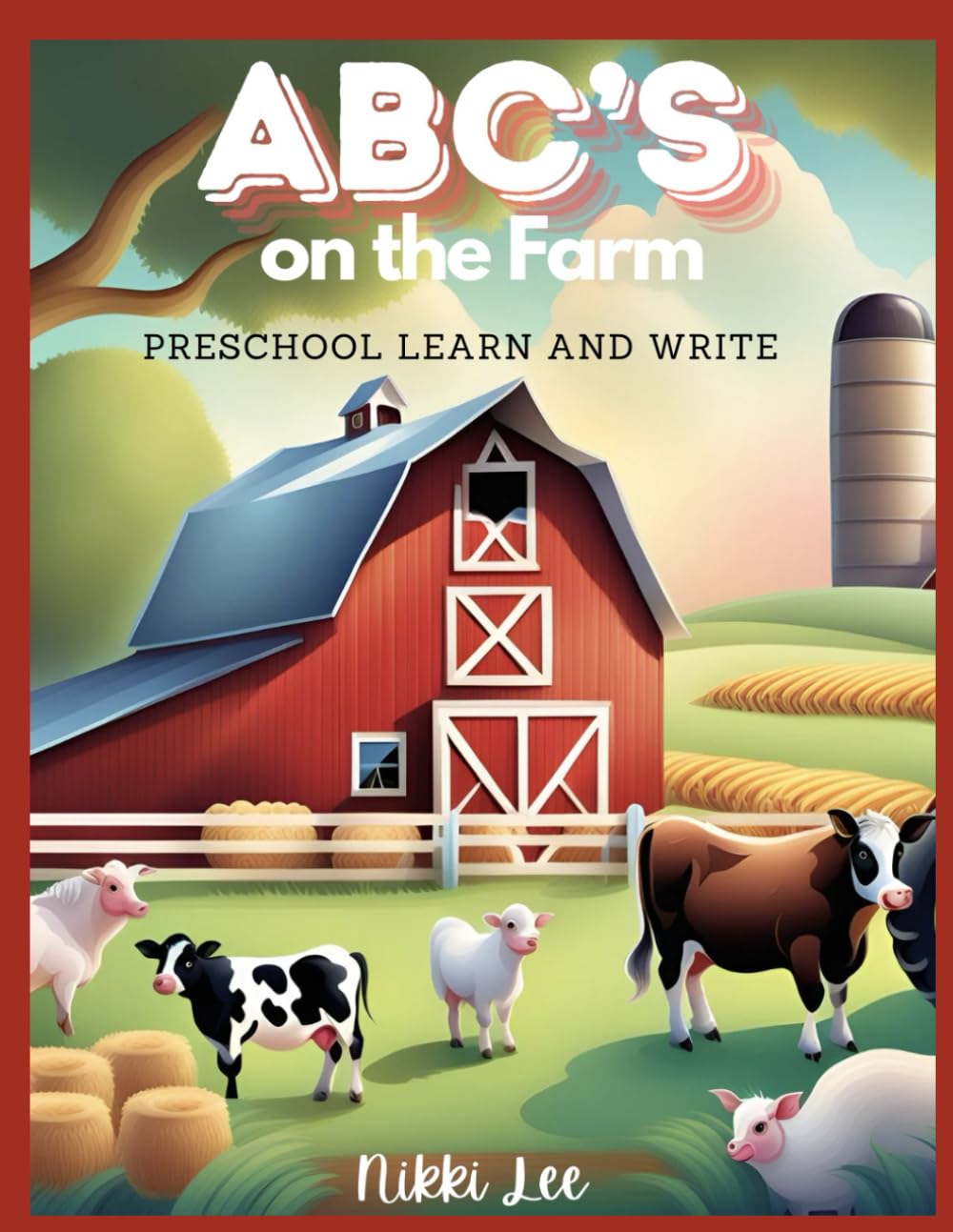 ABC's On The Farm: PRESCHOOL LEARN AND WRITE (Learning Books)