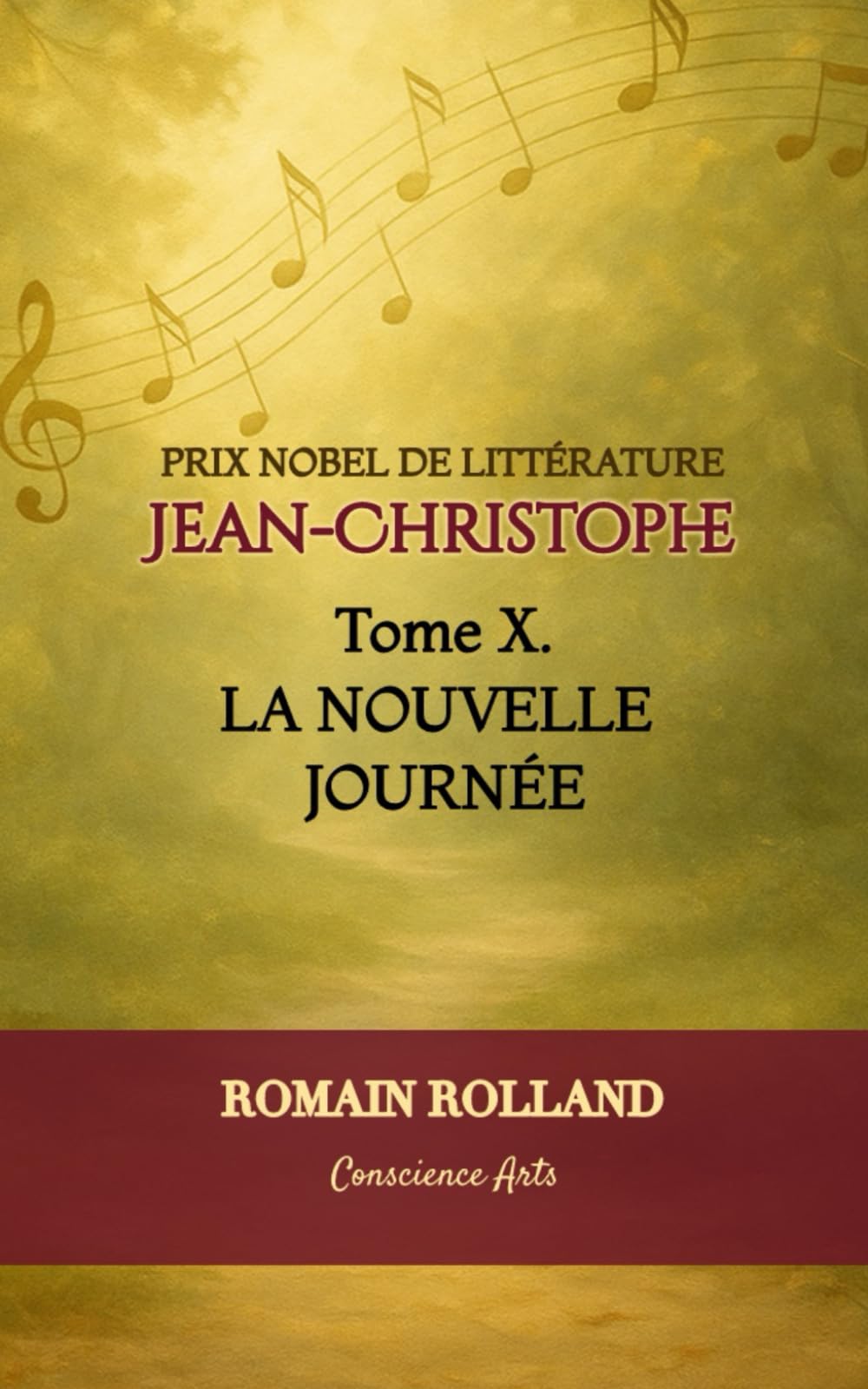 JEAN-CHRISTOPHE: TOME 10 - LA NOUVELLE JOURNÉE (JEAN-CHRISTOPHE DE ROMAIN ROLLAND)
