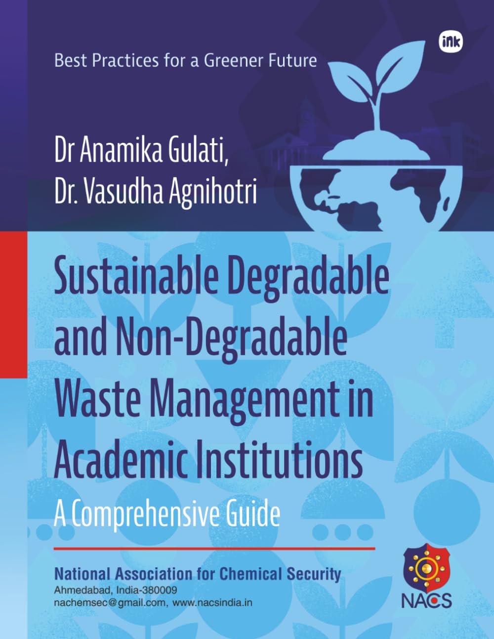 Sustainable Degradable and Non- Degradable Waste Management in Academic Institutions: A Comprehensive Guide: Best Practices for a Greener Future