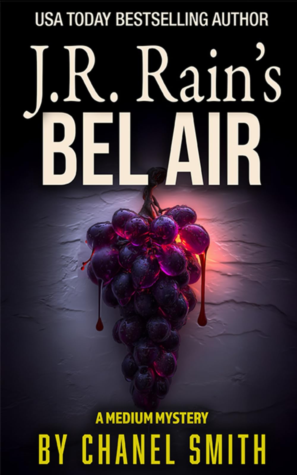 J.R. Rain's Bel Air: A Paranormal Mystery Thriller: 5 (Medium Mysteries)