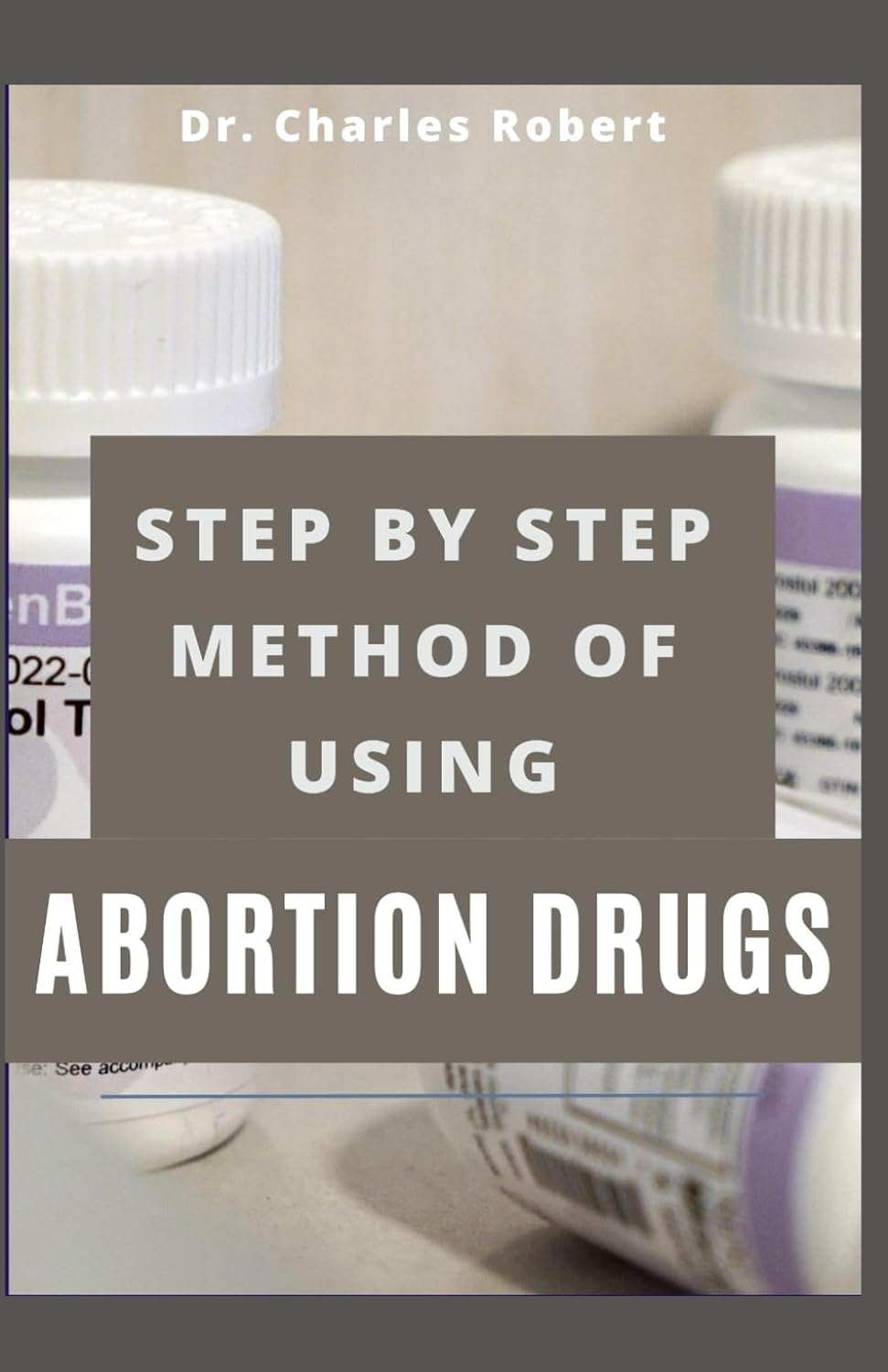 STEP BY STEP METHOD OF USING ABORTION DRUGS