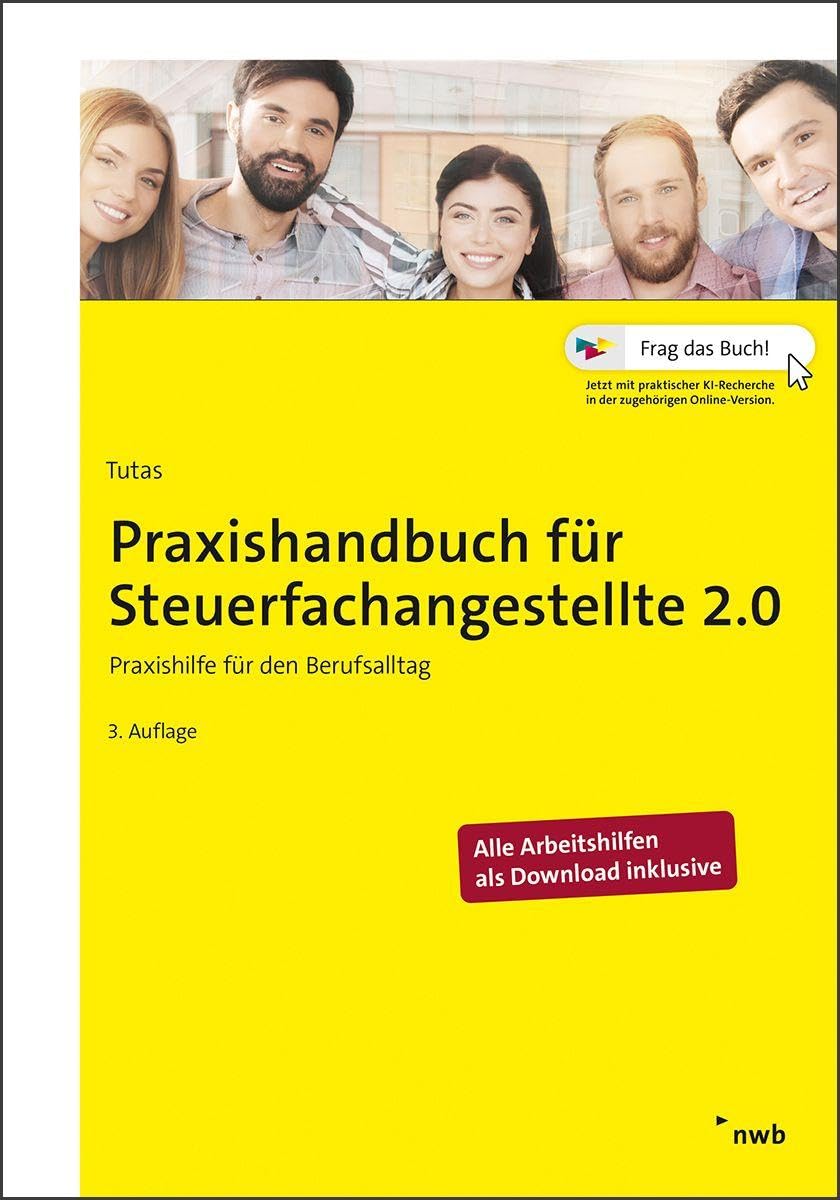 Praxishandbuch für Steuerfachangestellte 2.0: Praxishilfe für den Berufsalltag