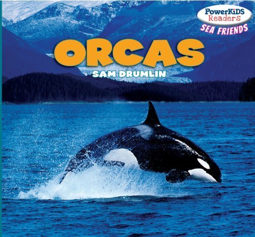 Orcas (Powerkids Readers: Sea Friends) by Sam Drumlin (2013-01-15)