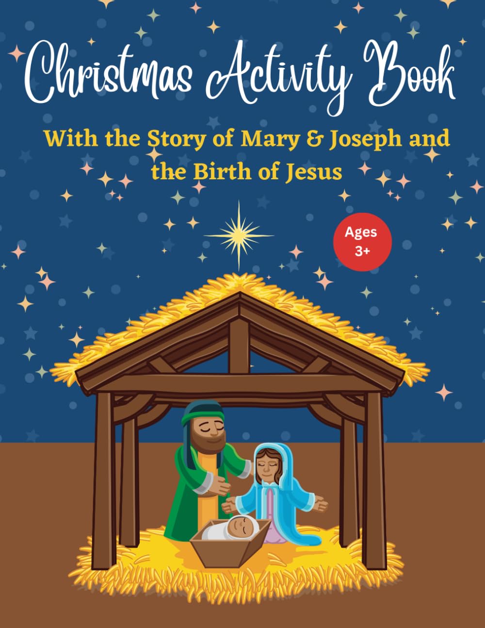 Christmas Activity Book: With the Story of Mary & Joseph and the Birth of Jesus