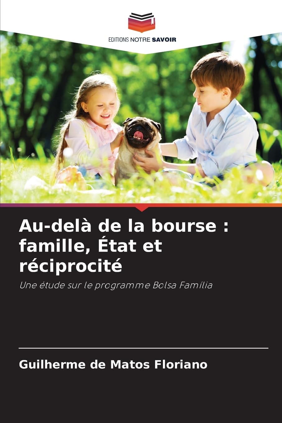 Au-delà de la bourse : famille, État et réciprocité: Une étude sur le programme Bolsa Família